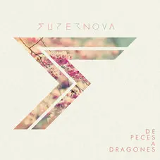 Suena Supernova - DE PECES A DRAGONES