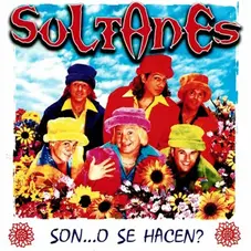 Los Sultanes - SON O SE HACEN