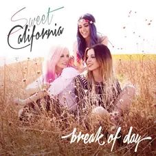 Sweet California - BREAK OF DAY