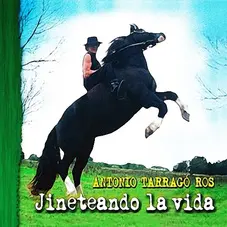 Antonio Tarrag Ros - JINETEANDO LA VIDA