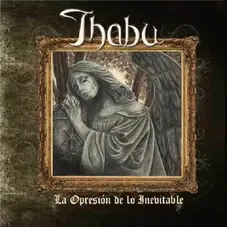 Thabu - LA OPRESIN DE LO INEVITABLE