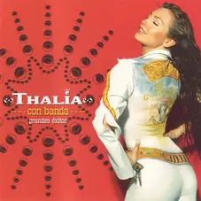Thalía - THALIA CON BANDA GRANDES EXITOS