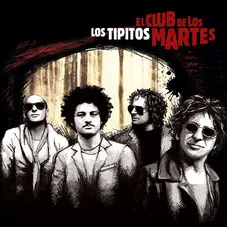 Los Tipitos - EL CLUB DE LOS MARTES