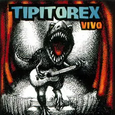 Los Tipitos - TIPITOREX VIVO