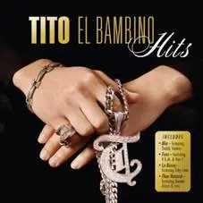 Tito El Bambino - HITS