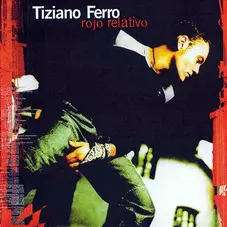 Tiziano Ferro - ROJO RELATIVO