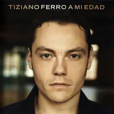 Tiziano Ferro - A MI EDAD