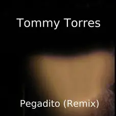 Tommy Torres - PEGADITO REMIX