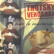 Trotsky Vengarn - TODO LO CONTRARIO
