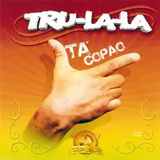 Tru La La - TA COPAO