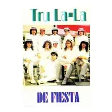 Tru La La - DE FIESTA