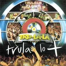 Tru La La - TRULA LO +