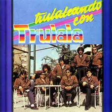 Tru La La - TRULALEANDO CON TRULALA