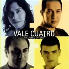 Vale Cuatro - ME JUEGO ENTERO