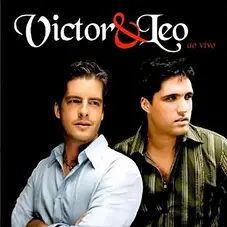 Victor Y Leo - AO VIVO