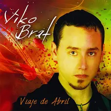 Viko Brat - VIAJE DE ABRIL