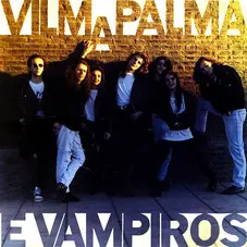 Vilma Palma e Vampiros - VPEV