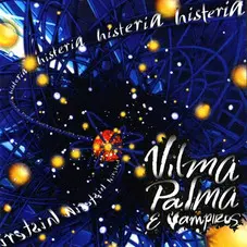 Vilma Palma e Vampiros - HISTERIA
