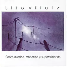 Lito Vitale - SOBRE MIEDO, CREENCIAS Y SUPERSTICIONES