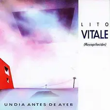 Lito Vitale - UN DIA ANTES DE AYER