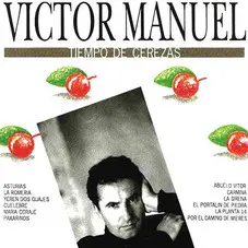 Vctor Manuel - TIEMPO DE CEREZAS