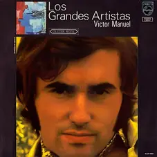 Vctor Manuel - LOS GRANDES ARTISTAS - VOL. 1