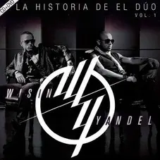 Wisin y Yandel - LA HISTORIA DE EL DÚO - VOL. 1