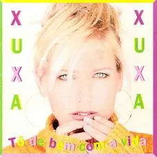 Xuxa - T DE BEM COM A VIDA 