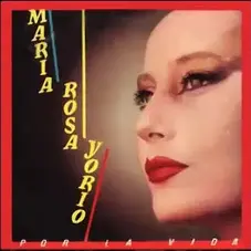 Mara Rosa Yorio - POR LA VIDA