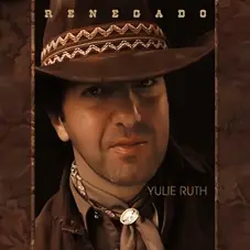 Yulie Ruth - RENEGADO