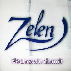 Zelen - NOCHES SIN DORMIR