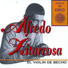 Alfredo Zitarrosa - EL VIOLN DE BECHO