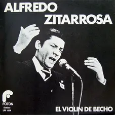 Alfredo Zitarrosa - EL VIOLN DE BECHO