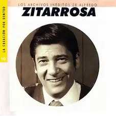 Alfredo Zitarrosa - LOS ARCHIVOS INDITOS DE ALFREDO ZITARROSA VOL 10