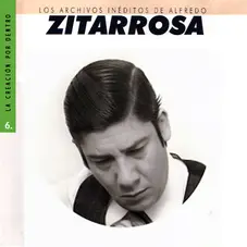 Alfredo Zitarrosa - LOS ARCHIVOS INDITOS DE ALFREDO ZITARROSA VOL 6