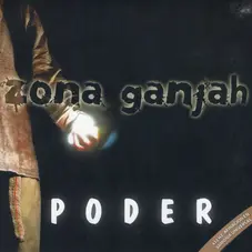 Zona Ganjah - PODER