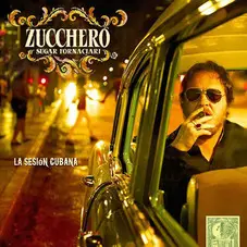 Zucchero - LA SESIN CUBANA